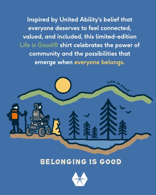 Life is Good® + United Ability = Belonging is Good - 2026 Collection
